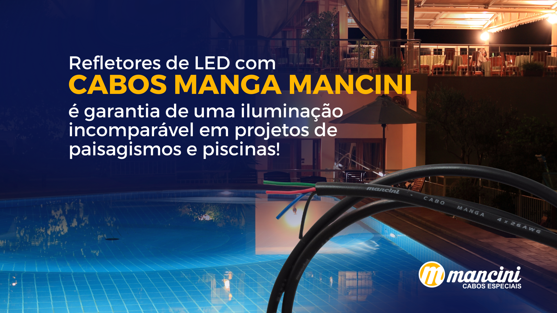 Cabo Manga para Refletores LED de Piscinas: Garantia de Eficiência, Segurança e Durabilidade