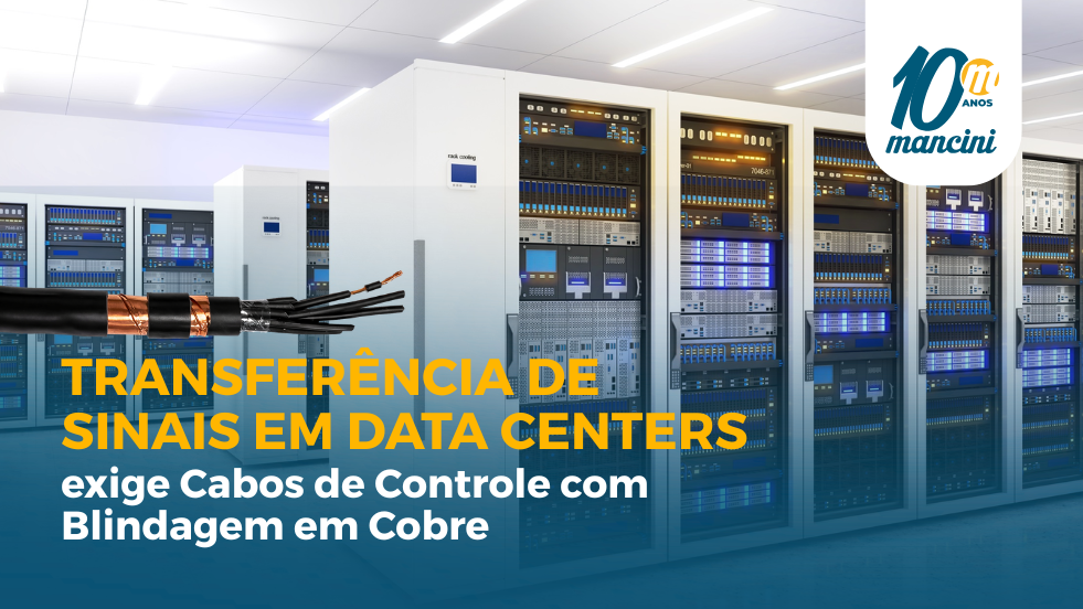 Transferência de Sinais em Data Centers exige Cabos de Controle com Blindagem em Cobre